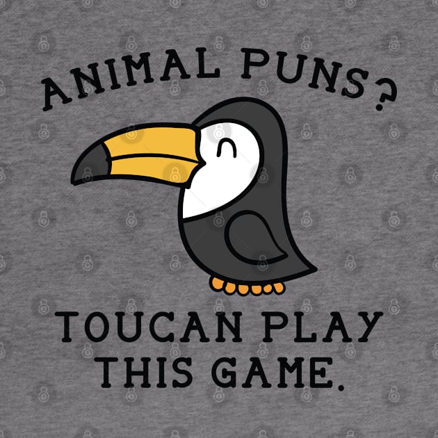 Animal Puns Toucan Play This Game by LuckyFoxDesigns